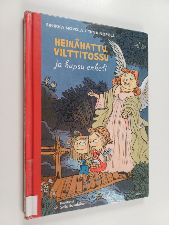 Sinikka Nopola ym. : Heinähattu, Vilttitossu ja hupsu enkeli