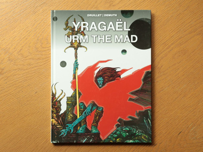 Druillet & Demuth: Yragaël/Urm the Mad