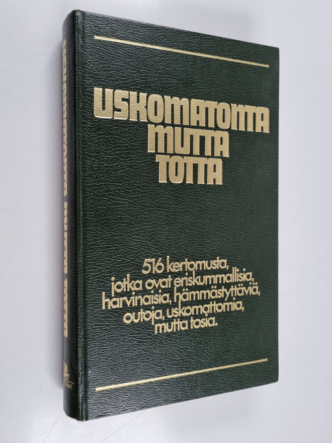 Hannele (toim.) Hietala : Uskomatonta mutta totta : 516 k...