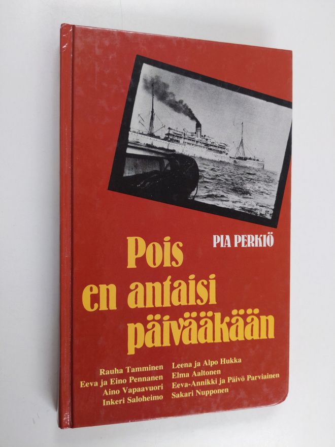 Pia Perkiö : Pois en antaisi päivääkään : lähetystyön vet...