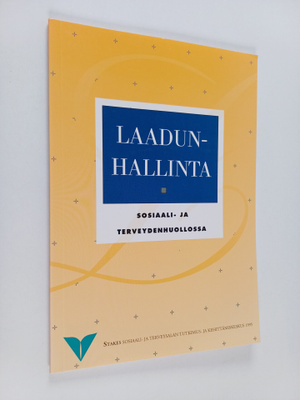 Laadunhallinta sosiaali- ja terveydenhuollossa : valtakun...