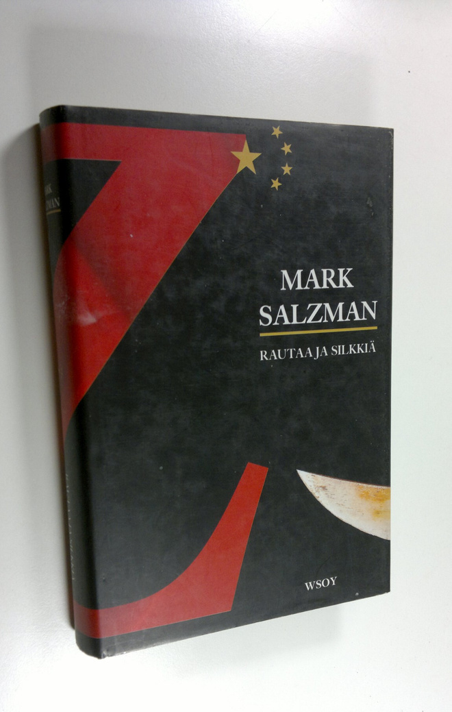 Mark Salzman : Rautaa ja silkkiä : nuoren amerikkalaisen ...