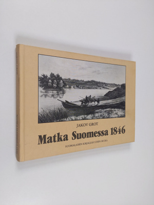 Jakov Grot : Matka Suomessa 1846