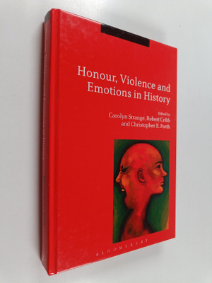 Robert Cribb ym. : Honour, Violence and Emotions in History