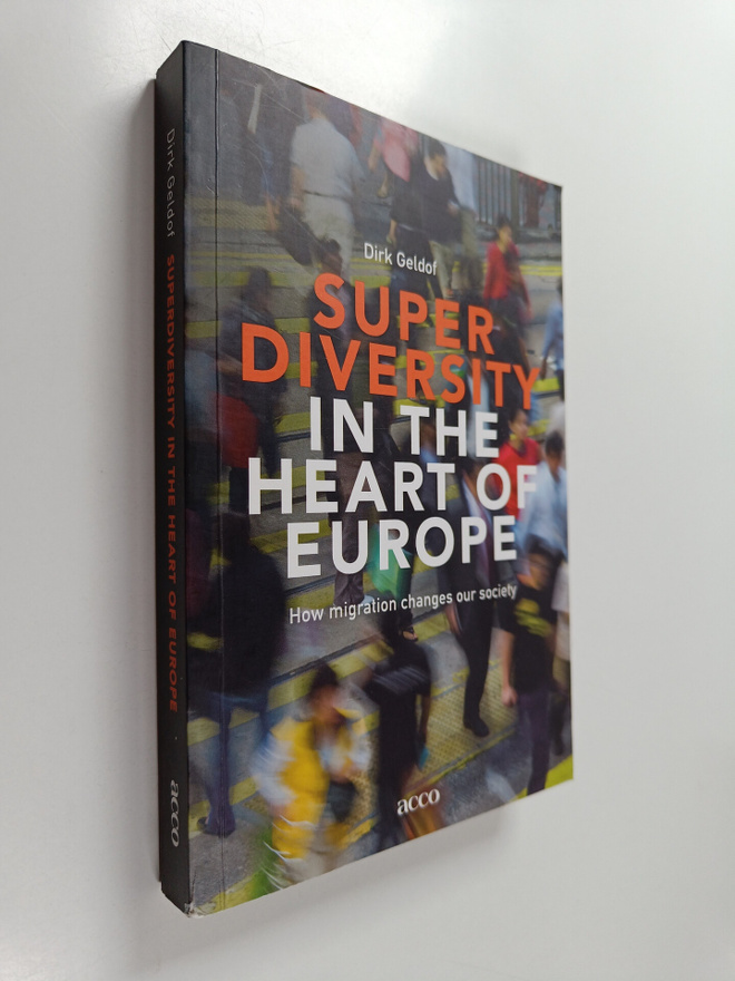 Dirk Geldof : Superdiversity in the heart of Europe : how...