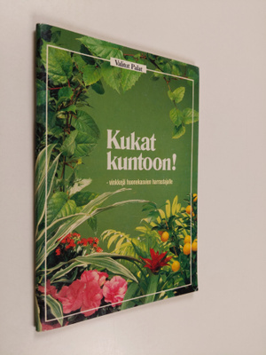 Kukat kuntoon!