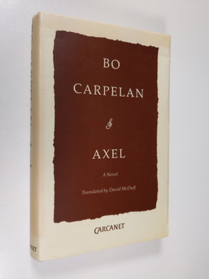 Bo Carpelan : Axel - A Novel