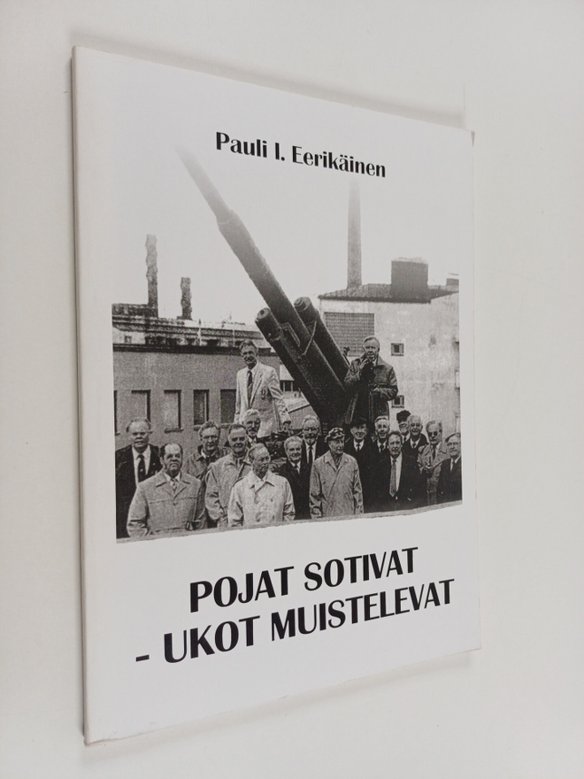 Pojat sotivat - ukot muistelevat (signeerattu, tekijän om...
