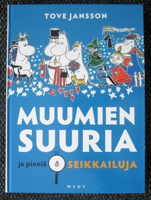 Jansson Tove : Muumien suuria ja pieniä seikkailuja