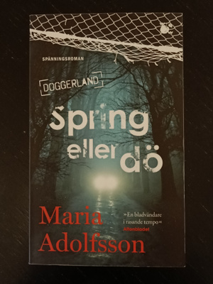 Maria Adolfsson - Spring eller dö