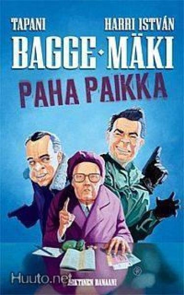 Tapani Bagge & Harri István Mäki, Paha paikka, sid.kp., 2010