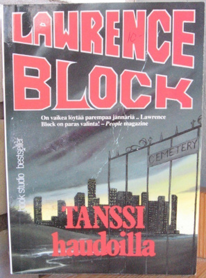 Lawrence Block: Tanssi haudoilla, Book Studio 1994. 351 s.