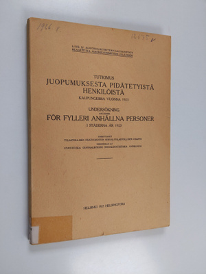 Tutkimus juopumuksesta pidätetyistä henkilöistä kaupungei...
