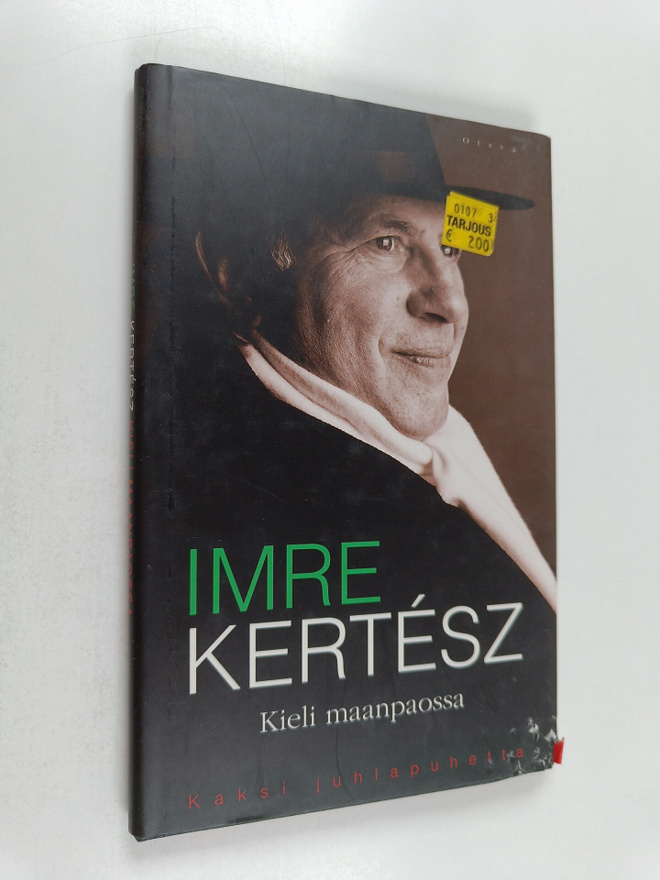 Imre Kertesz : Kieli maanpaossa : kaksi juhlapuhetta
