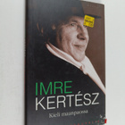 Imre Kertesz : Kieli maanpaossa : kaksi juhlapuhetta - pikkukuva 1