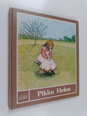 Anne Marchon : Pikku Helen : Helen Kellerin tarina