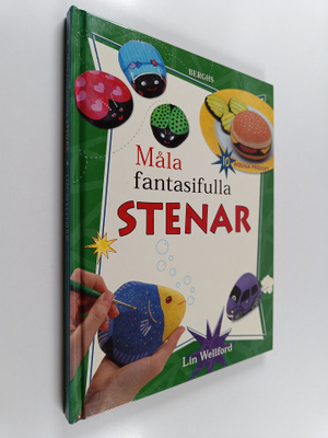 Lin Wellford : Måla fantasifulla stenar