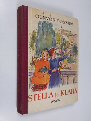 Gunvor Fossum : Stella ja Klara