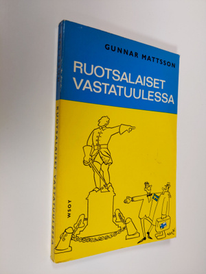 Gunnar Mattsson : Ruotsalaiset vastatuulessa