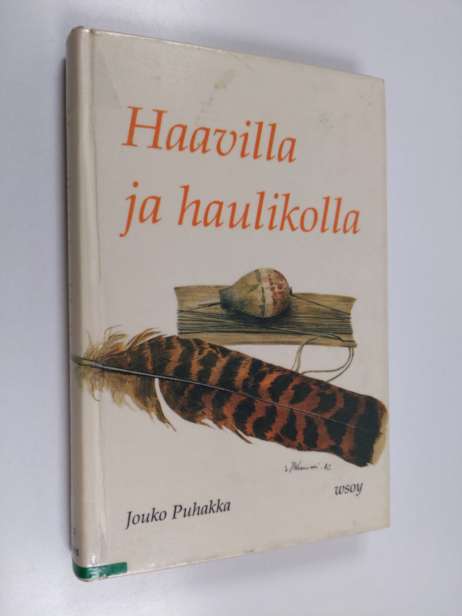 Jouko Puhakka : Haavilla ja haulikolla