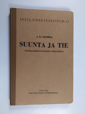 J. E. Salomaa : Suunta ja tie : kansalaiskasvatuksen peru...