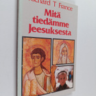 Richard T. France : Mitä tiedämme Jeesuksesta - pikkukuva 1