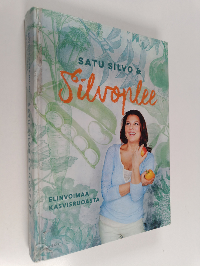 Satu Silvo : Satu Silvo & Silvoplee : elinvoimaa kasvisru...
