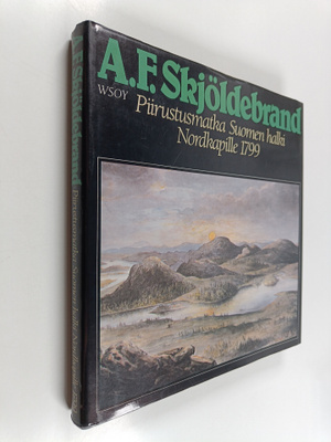 Anders Fredrik Skjöldebrand : Piirustusmatka Suomen halki...