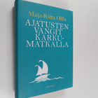 Maija-Riitta Ollila : Ajatusten vangit karkumatkalla - pikkukuva 1