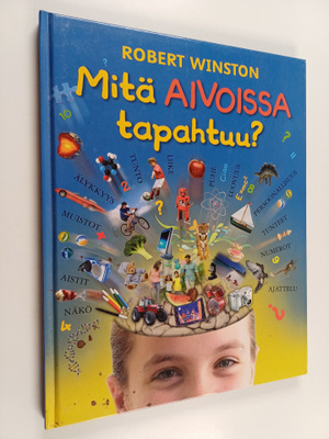 Robert Winston : Mitä aivoissa tapahtuu