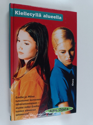 Anu Ojala : Kielletyllä alueella