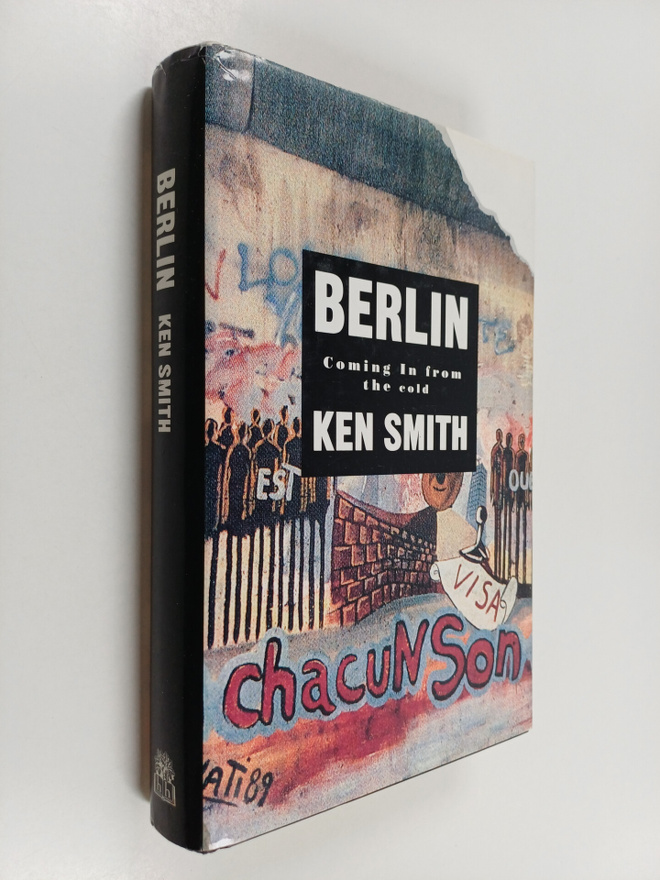Ken Smith : Berlin : coming in from the cold