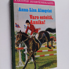 Anna-Lisa Almqvist : Varo esteitä, Annika! - pikkukuva 1