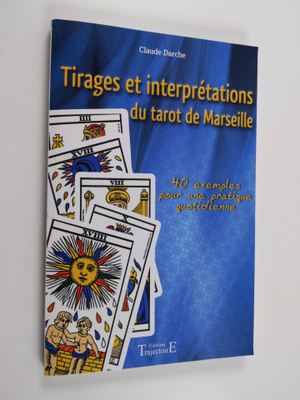 Claude Darche : Tirages et interpretations du tarot de Ma...