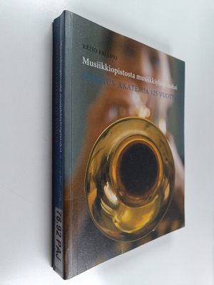 Reijo Pajamo : Musiikkiopistosta musiikkiyliopistoksi : S...
