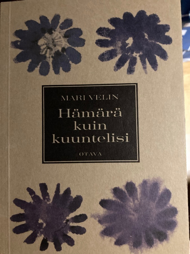 MARI VELIN: HÄMÄRÄ KUIN KUUNTELISI