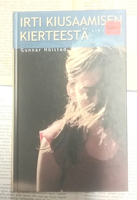Gunnar Hölstad - Irti kiusaamisen kierteestä (sid.)