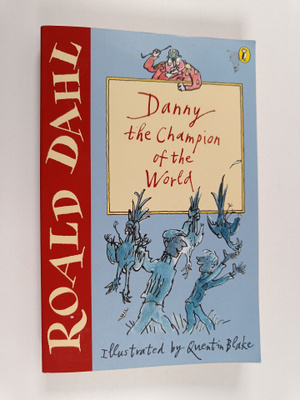 Roald Dahl : Danny the Champion of the World