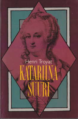 Henri Troyat: Katariina Suuri (2p. Wsoy laatukirjat 1989)