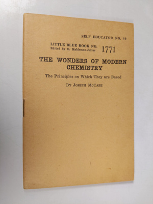 Joseph McCabe : The wonders of modern chemistry : the pri...