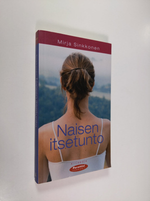 Mirja Sinkkonen : Naisen itsetunto