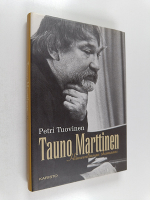Petri Tuovinen : Tauno Marttinen : Hämeenlinnan shamaani