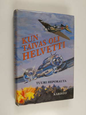Tuuri Heporauta : Kun taivas oli helvetti : lentomestari ...