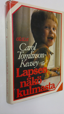 Carol Tomlinson-Keasey : Lapsen näkökulmasta