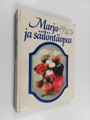 Ilkka Tiainen : Marja- ja säilöntäopas