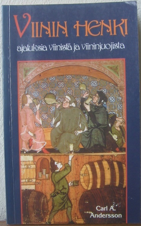 Carl A. Andersson (t.): Viinin henki, Karisto 2002. 3p. 96 s