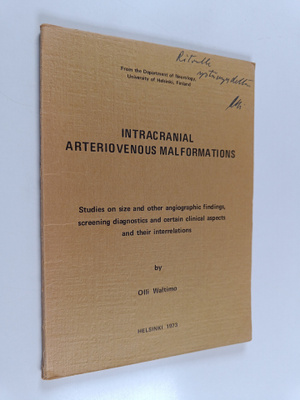 Olli Waltimo : Intracranial Arteriovenous Malformations -...
