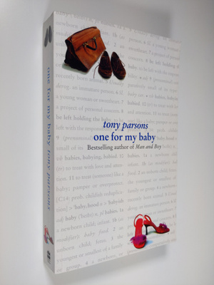 Tony Parsons : One for my baby