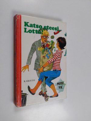Merri Vik : Katso eteesi, Lotta!