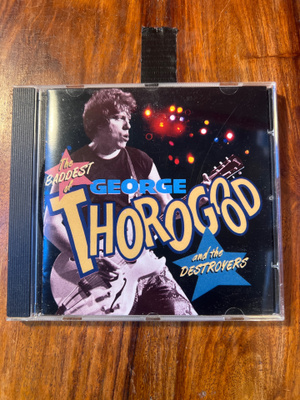 George Thorogood And The Destroyers - Baddest …. Cd